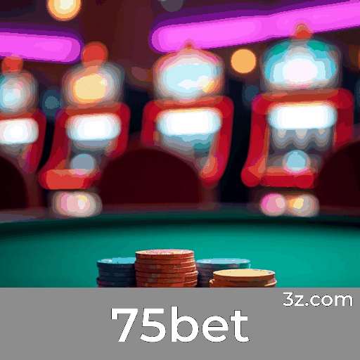 75bet: Plataforma de Cassino e Apostas Online Segura