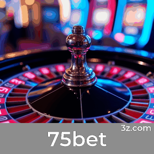 75bet: Plataforma de Cassino e Apostas Online Segura